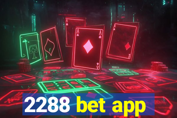 2288 bet app